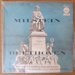 Beethoven: Concerto in D Major for Violin and Orchestra – Nathan Milstein, Pittsburgh Symphony Orchestra, Cond. William Steinberg